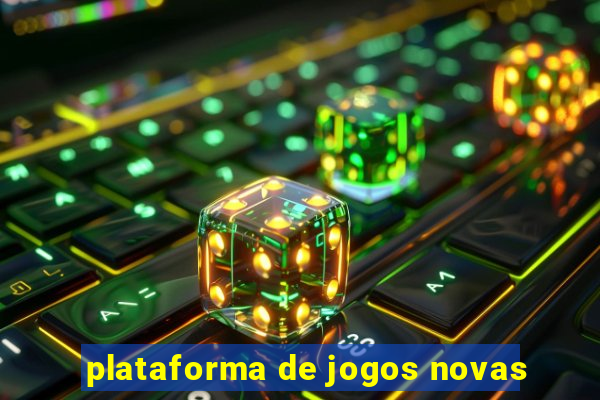 plataforma de jogos novas